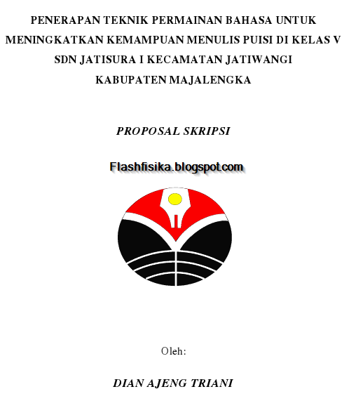 Proposal Skripsi Penerapan Teknik Permainan Bahasa Untuk Meningkatkan Kemampuan Menulis Puisi Proposal Skripsi Penerapan Teknik Permainan Bahasa Untuk Meningkatkan Kemampuan Menulis Puisi